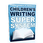 Childrens Writing Super System - Learn how to write a children’s book!