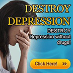Destroy Depression System + FREE Bonuses - If you or a loved one is suffering from depression, the following information will completely change your life
